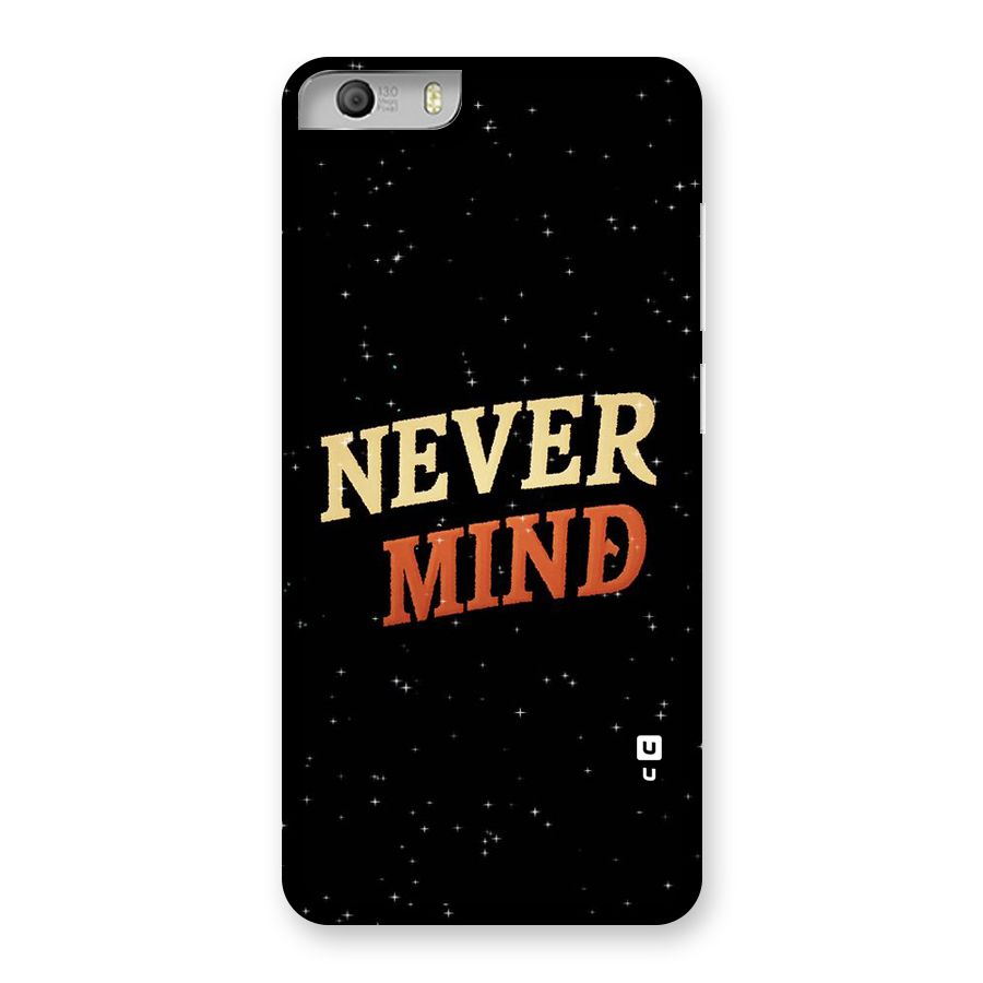 Never Mind Design Back Case for Micromax Canvas Knight 2