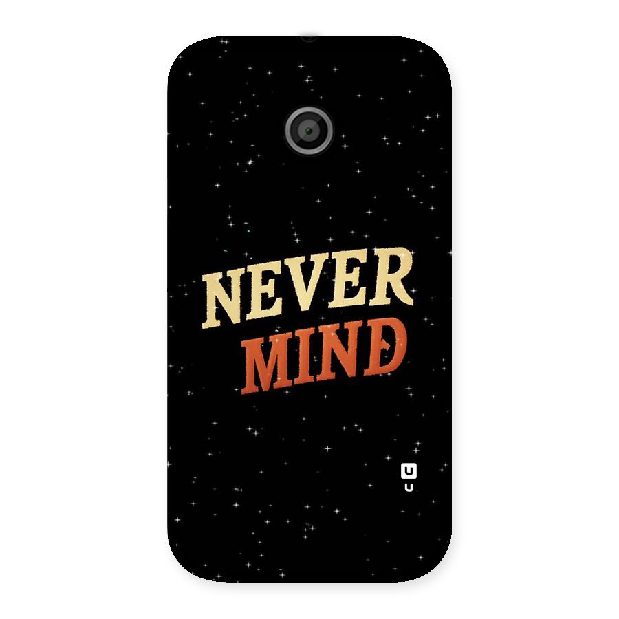 Never Mind Design Back Case for Moto E