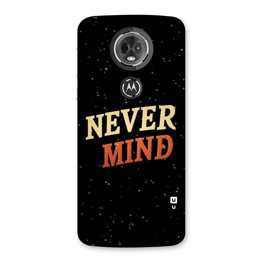 Never Mind Design Back Case for Moto E5 Plus