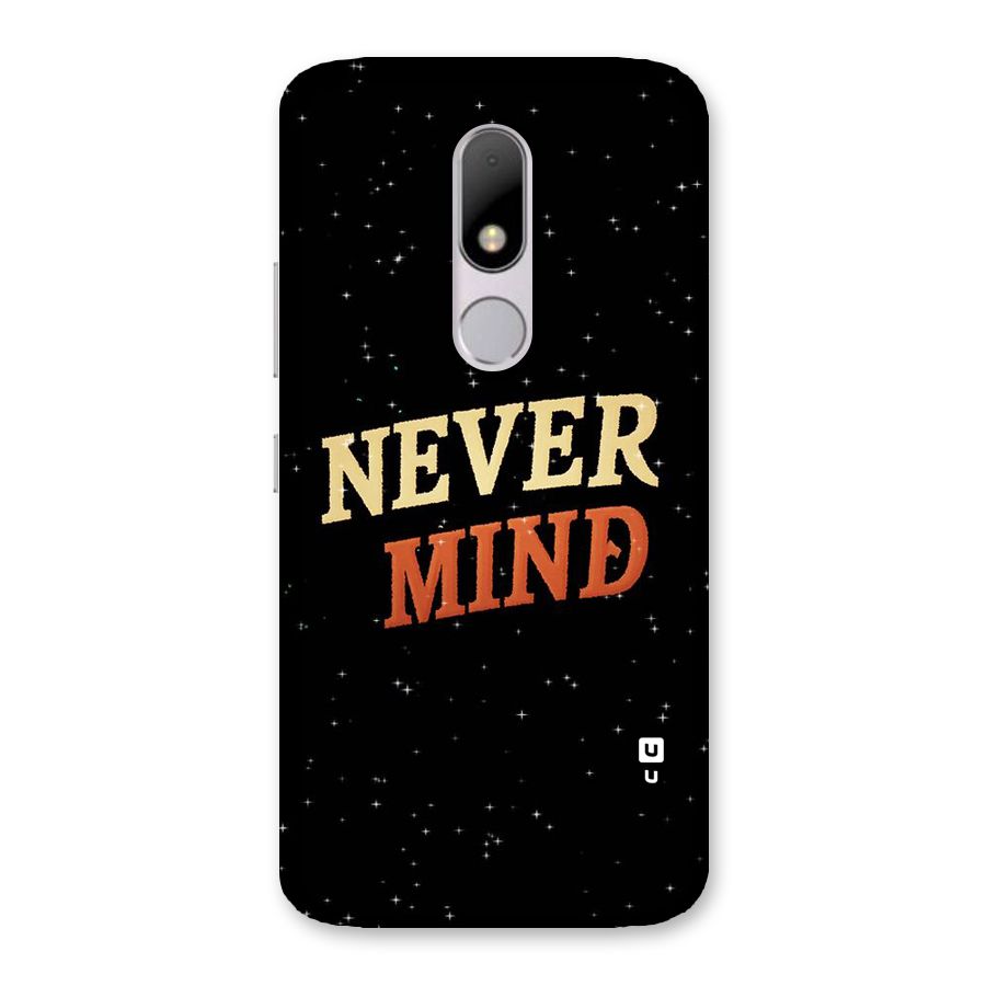 Never Mind Design Back Case for Moto M