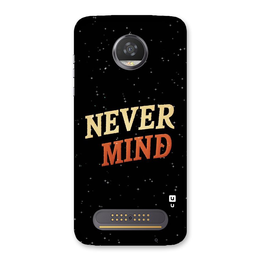 Never Mind Design Back Case for Moto Z2 Play