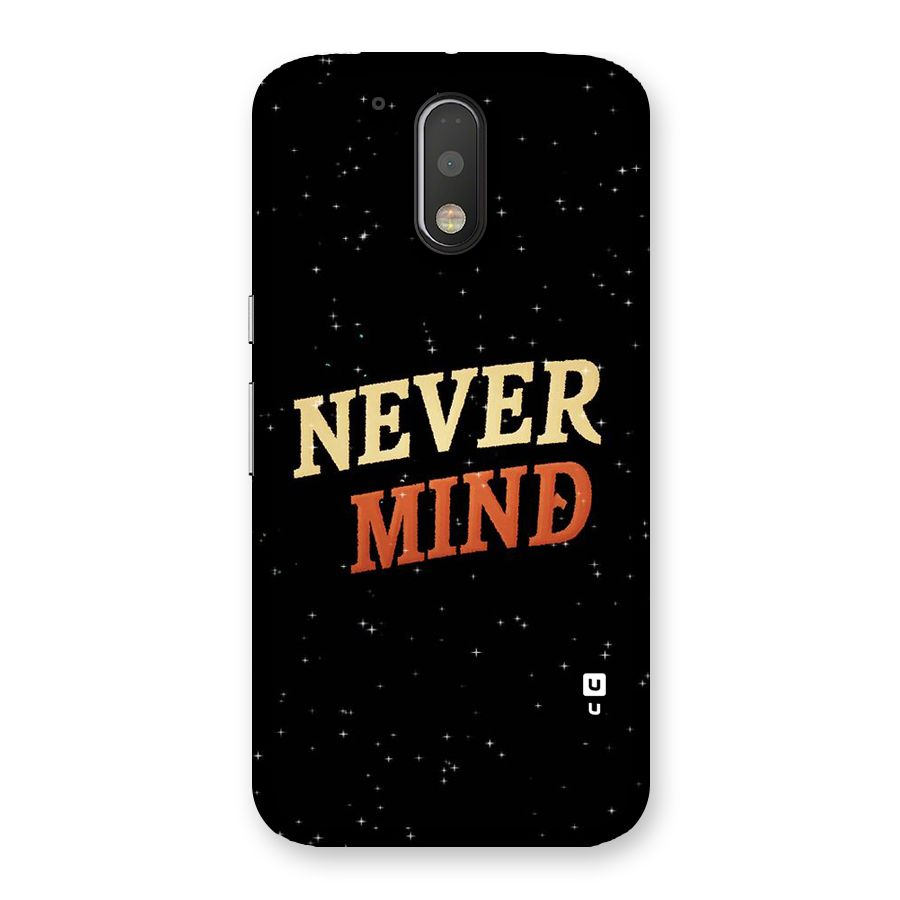 Never Mind Design Back Case for Motorola Moto G4 Plus