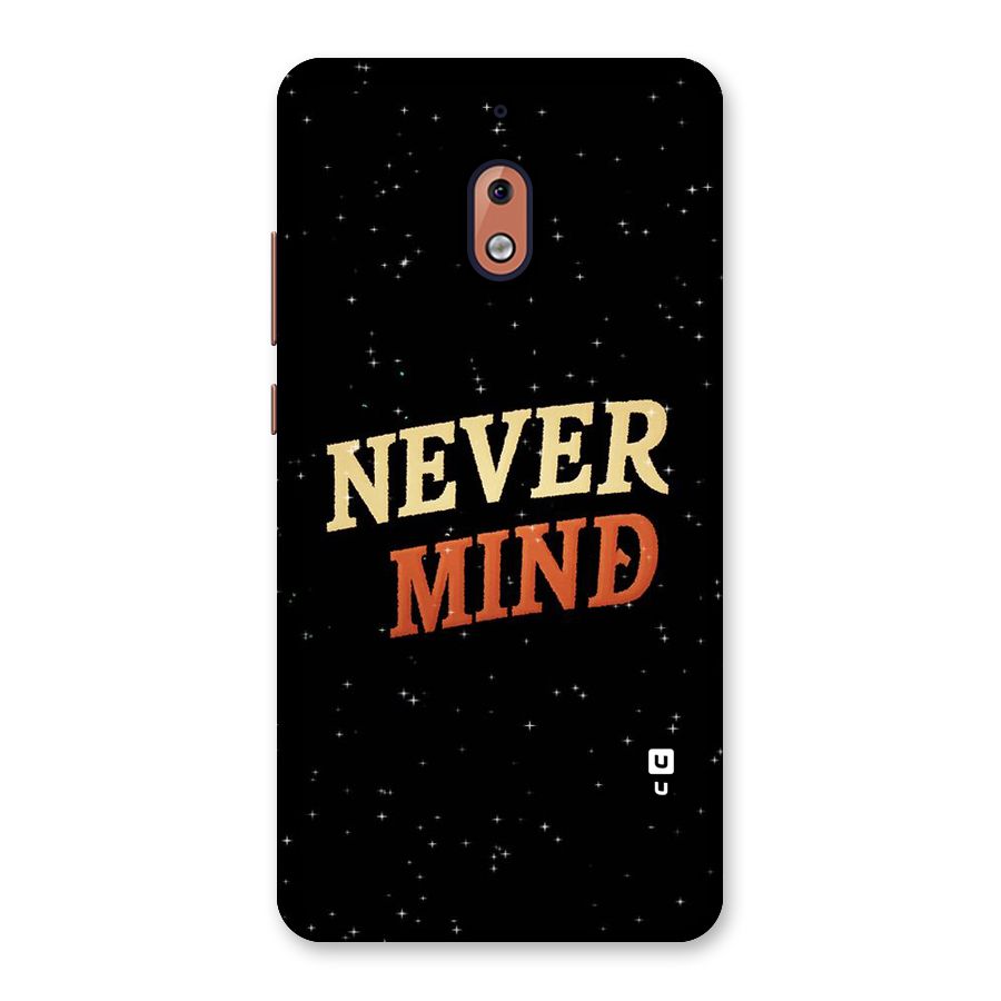 Never Mind Design Back Case for Nokia 2.1