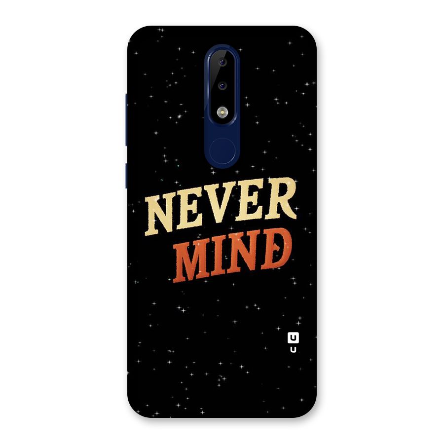 Never Mind Design Back Case for Nokia 5.1 Plus