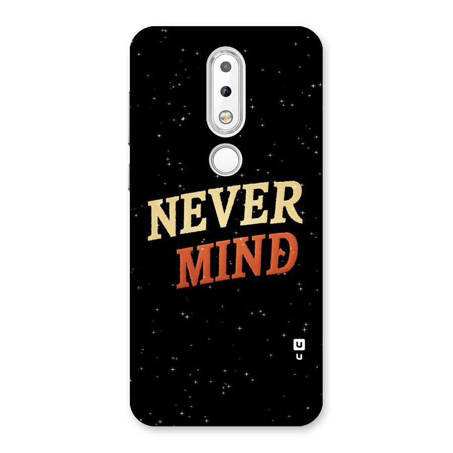 Never Mind Design Back Case for Nokia 6.1 Plus