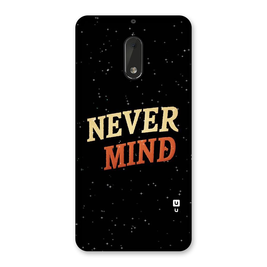 Never Mind Design Back Case for Nokia 6