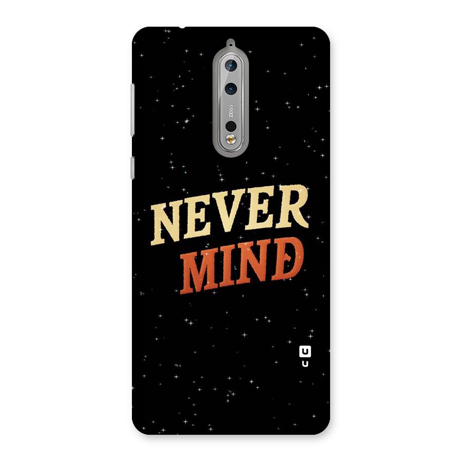 Never Mind Design Back Case for Nokia 8