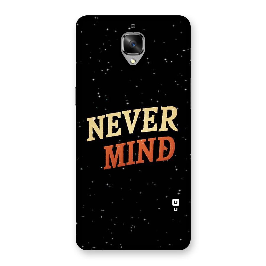 Never Mind Design Back Case for OnePlus 3T