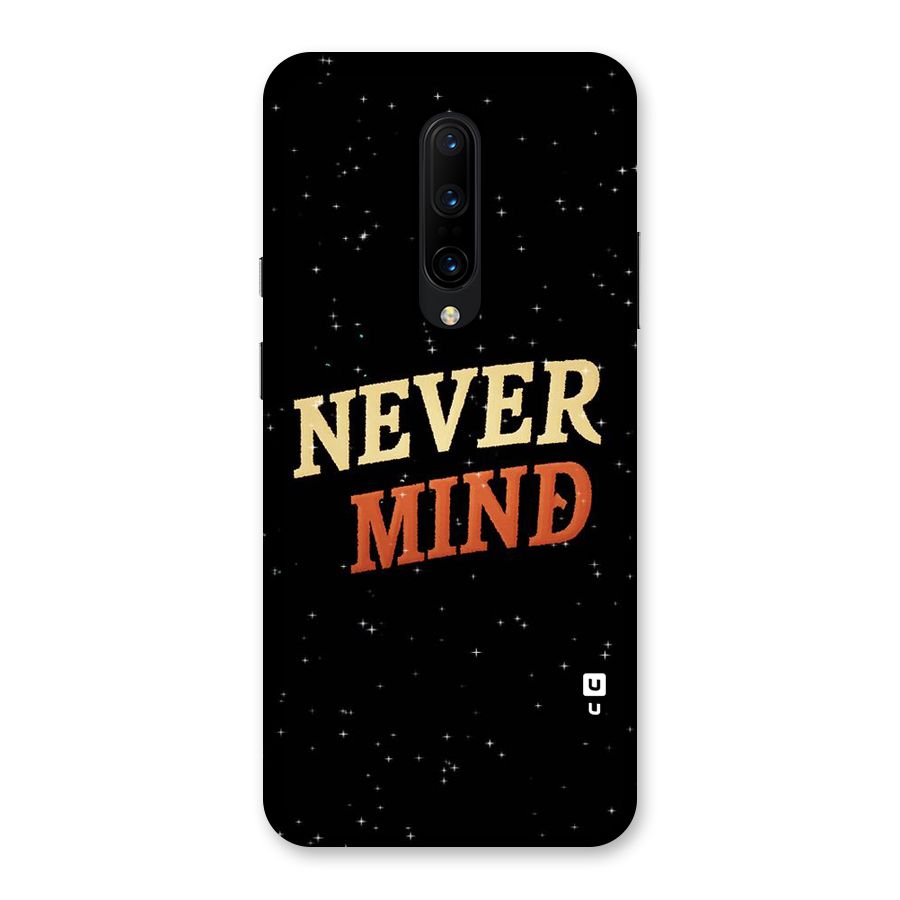 Never Mind Design Back Case for OnePlus 7 Pro