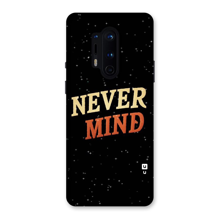 Never Mind Design Back Case for OnePlus 8 Pro