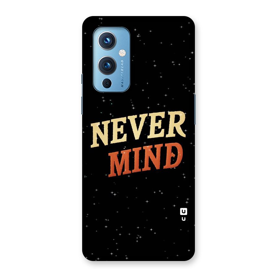 Never Mind Design Back Case for OnePlus 9