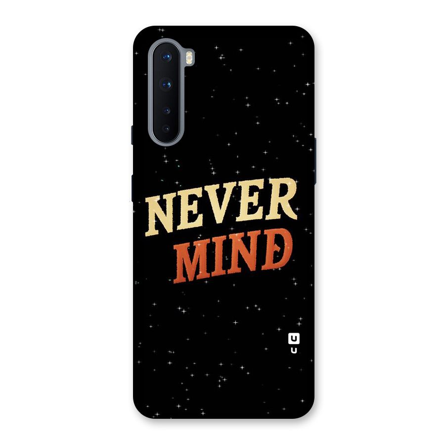 Never Mind Design Back Case for OnePlus Nord