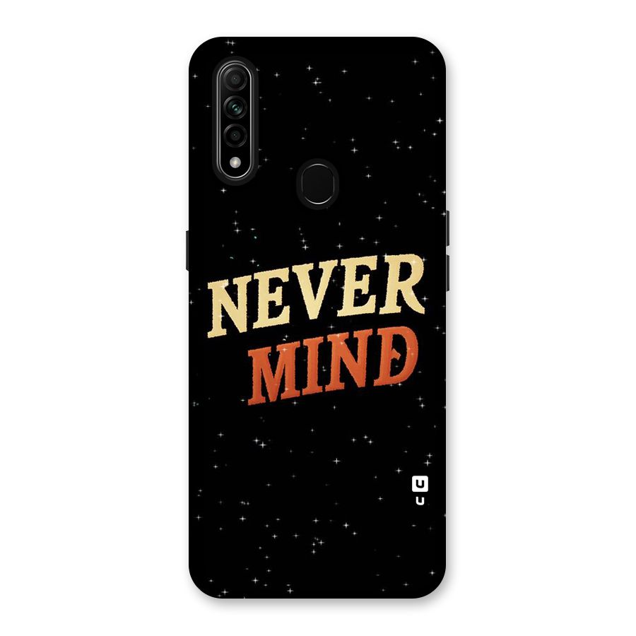 Never Mind Design Back Case for Oppo A31