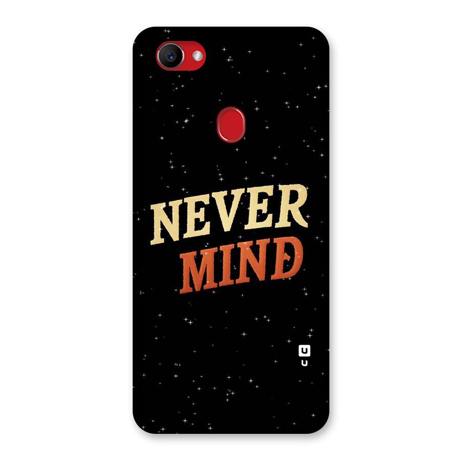 Never Mind Design Back Case for Oppo F7