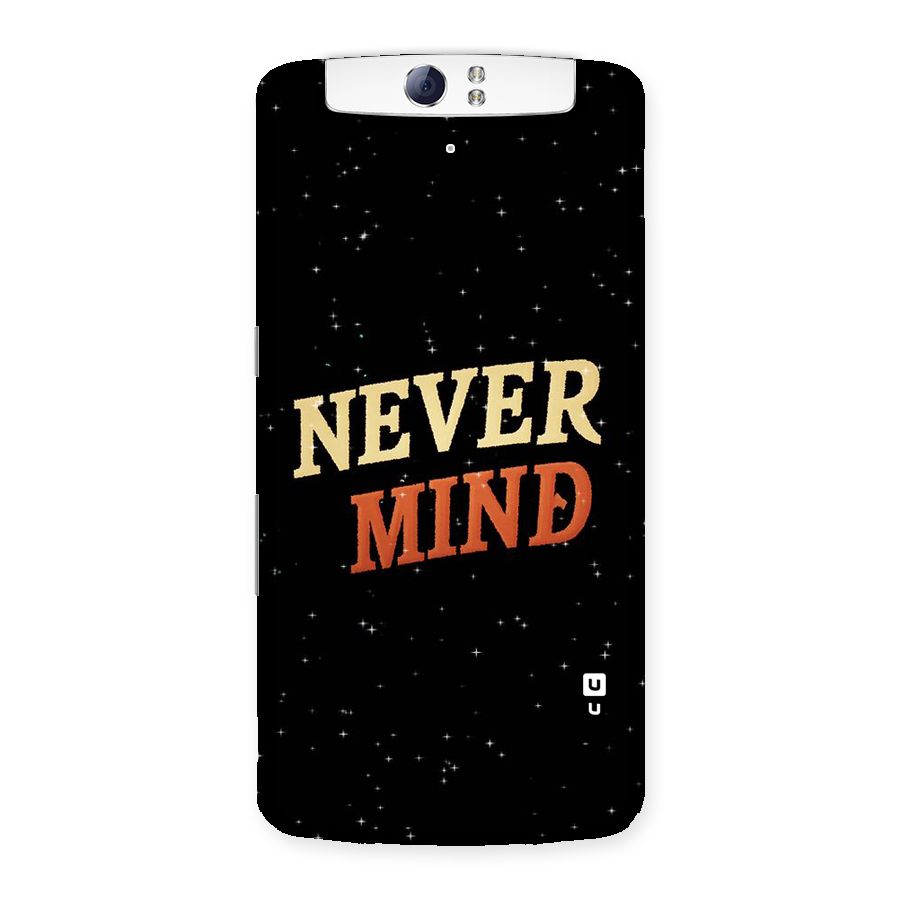 Never Mind Design Back Case for Oppo N1
