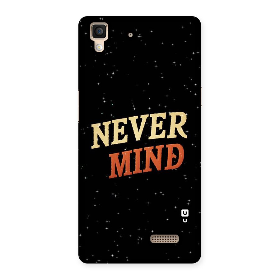 Never Mind Design Back Case for Oppo R7