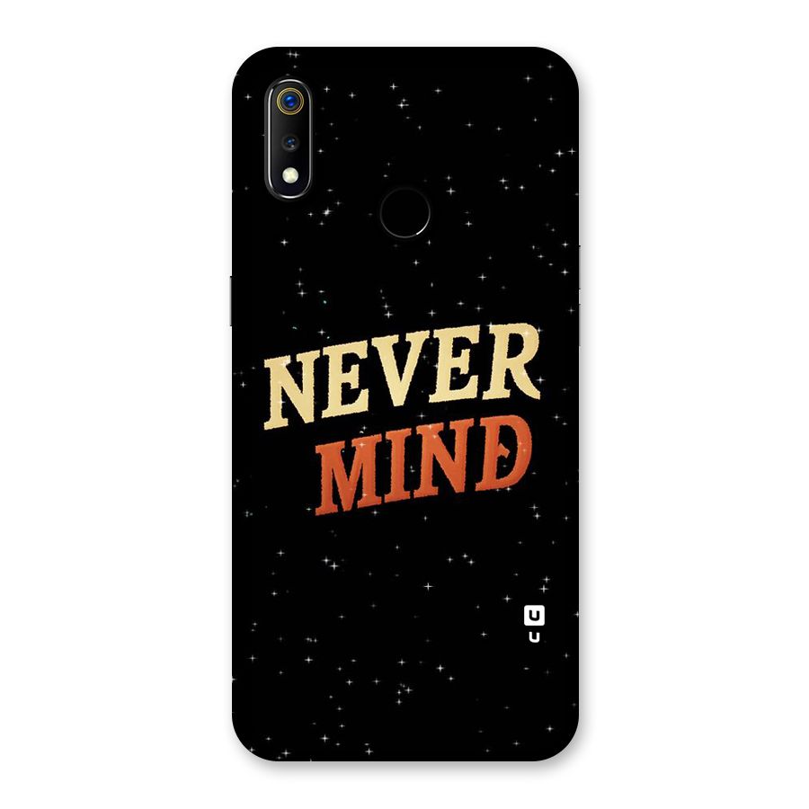 Never Mind Design Back Case for Realme 3