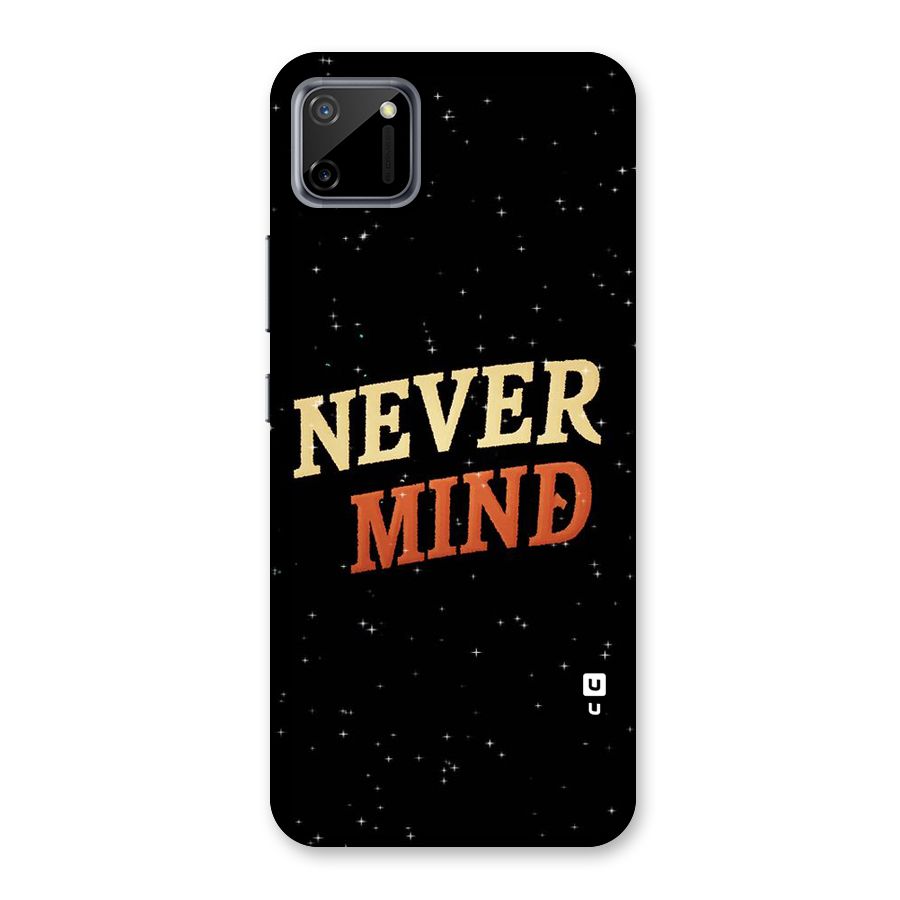 Never Mind Design Back Case for Realme C11