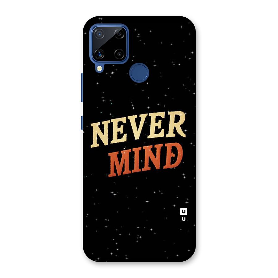 Never Mind Design Back Case for Realme C15