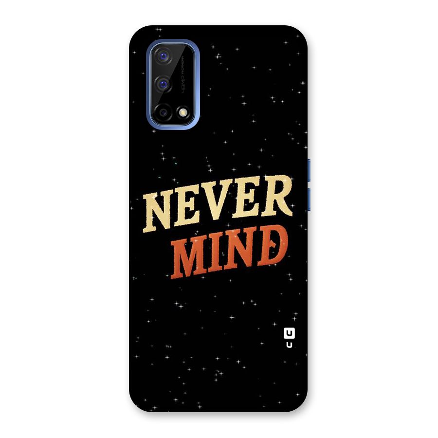 Never Mind Design Back Case for Realme Narzo 30 Pro