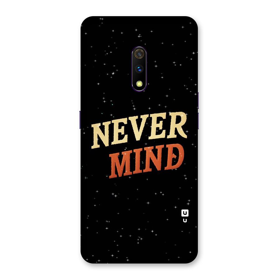 Never Mind Design Back Case for Realme X