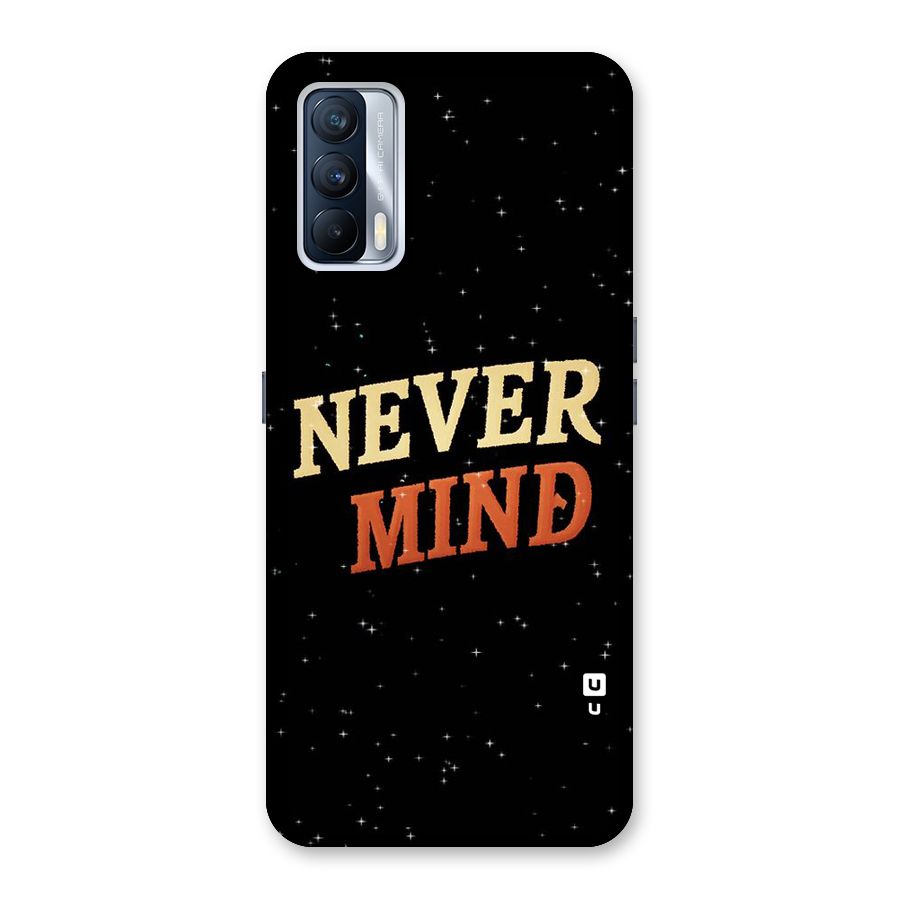 Never Mind Design Back Case for Realme X7