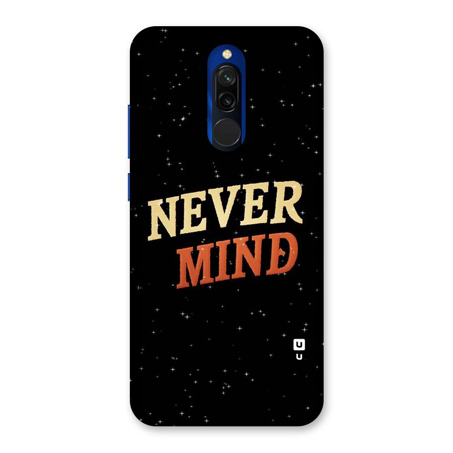 Never Mind Design Back Case for Redmi 8