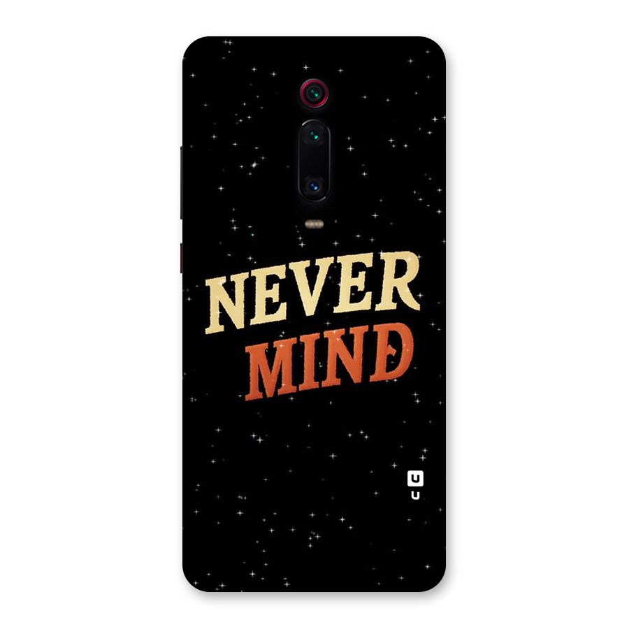 Never Mind Design Back Case for Redmi K20