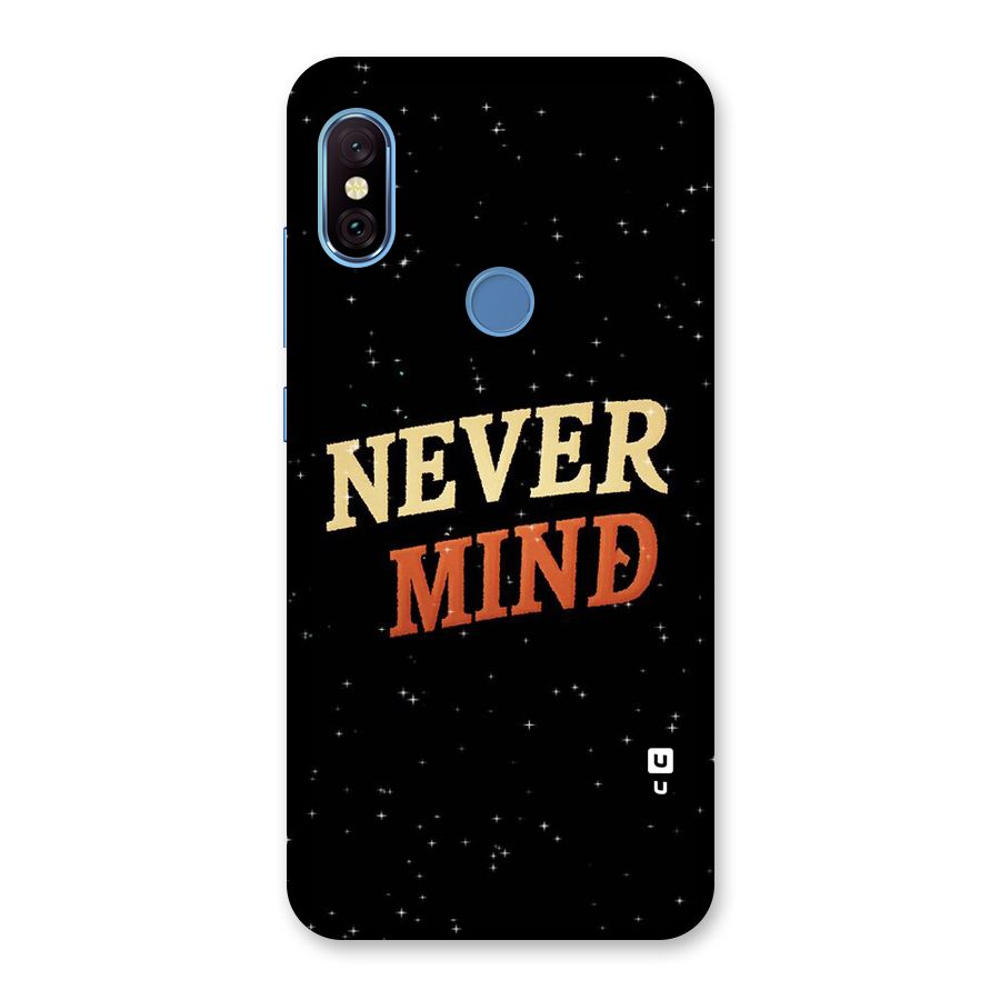 Never Mind Design Back Case for Redmi Note 6 Pro