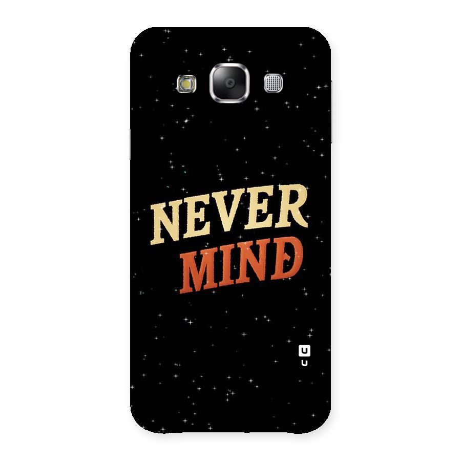 Never Mind Design Back Case for Samsung Galaxy E5