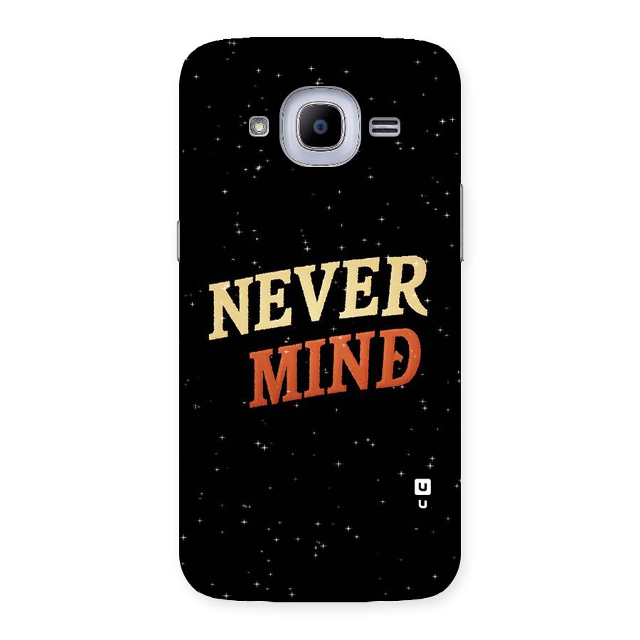 Never Mind Design Back Case for Samsung Galaxy J2 Pro