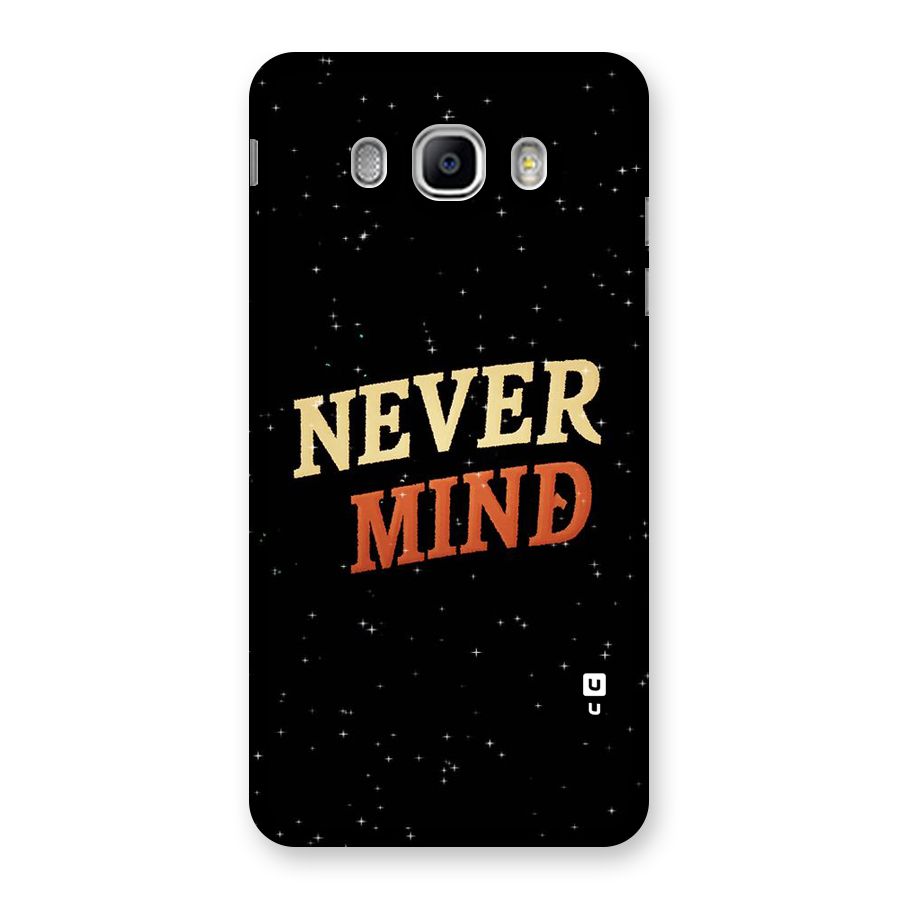Never Mind Design Back Case for Samsung Galaxy J5 2016
