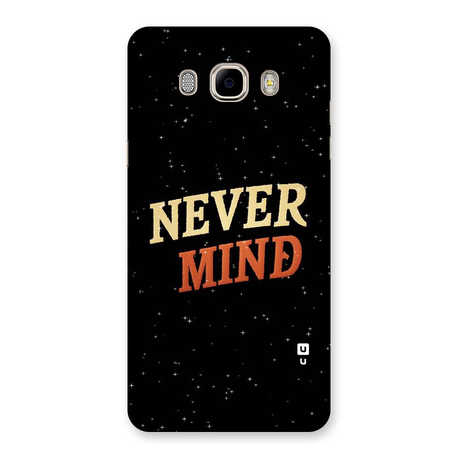 Never Mind Design Back Case for Samsung Galaxy J7 2016
