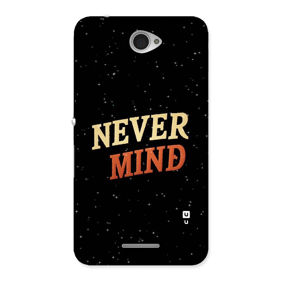 Never Mind Design Back Case for Sony Xperia E4