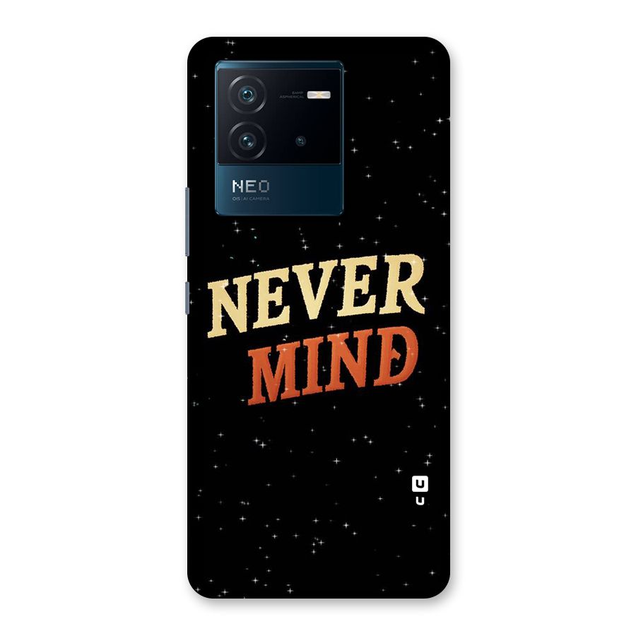 Never Mind Design Back Case for Vivo iQOO Neo 6 5G