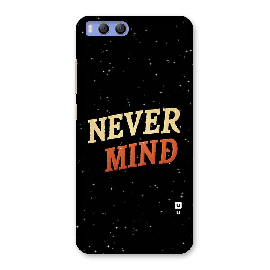 Never Mind Design Back Case for Xiaomi Mi 6