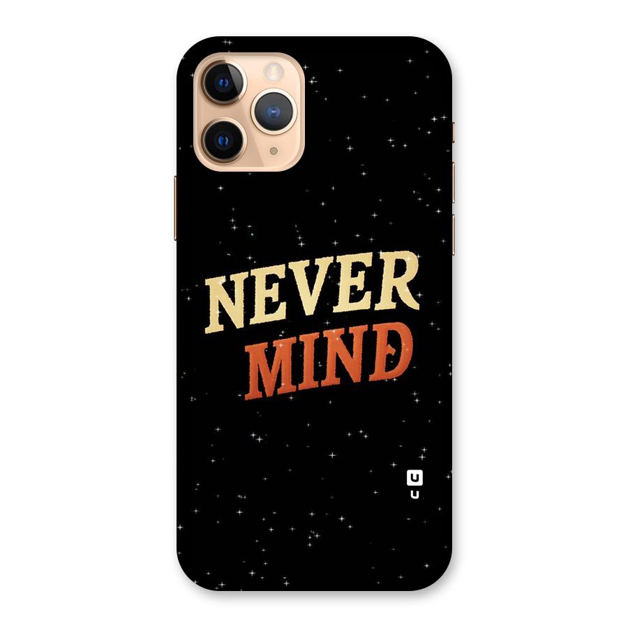 Never Mind Design Back Case for iPhone 11 Pro