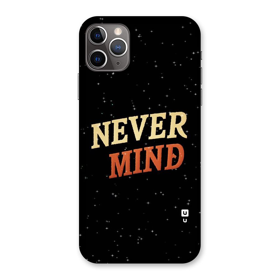 Never Mind Design Back Case for iPhone 11 Pro Max