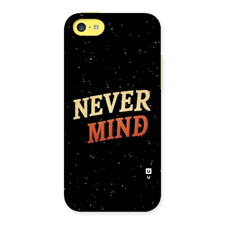 Never Mind Design Back Case for iPhone 5C