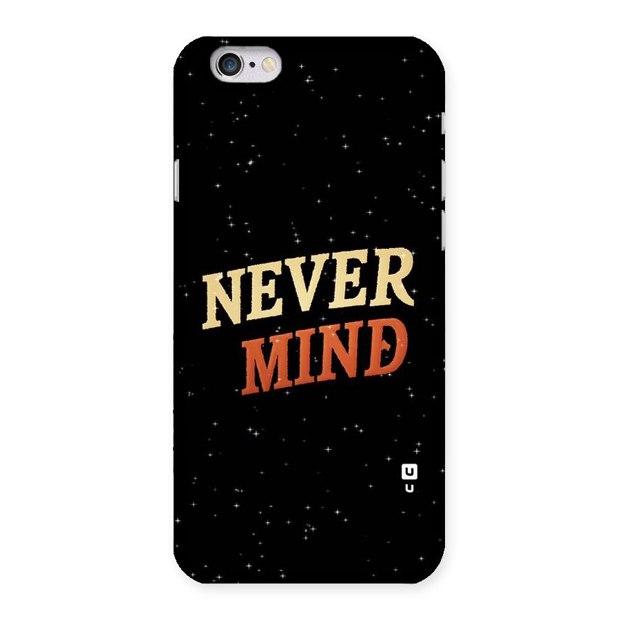 Never Mind Design Back Case for iPhone 6 6S