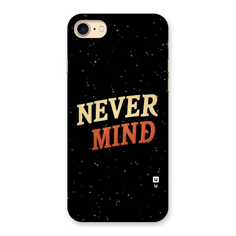 Never Mind Design Back Case for iPhone 7