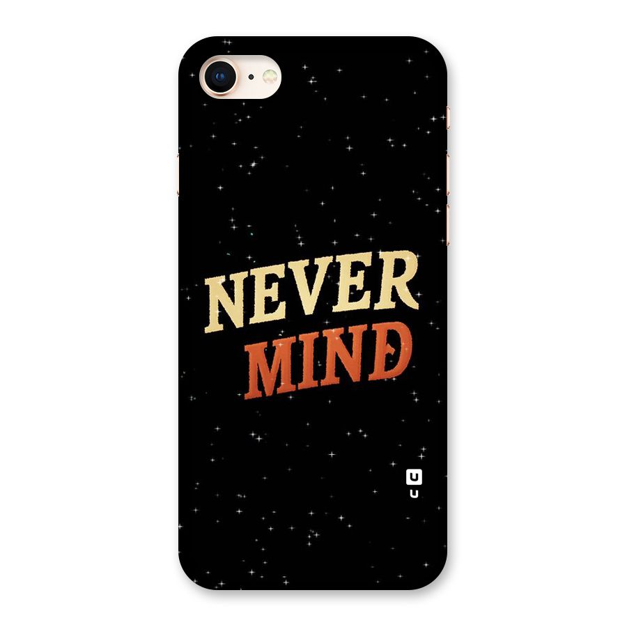Never Mind Design Back Case for iPhone 8