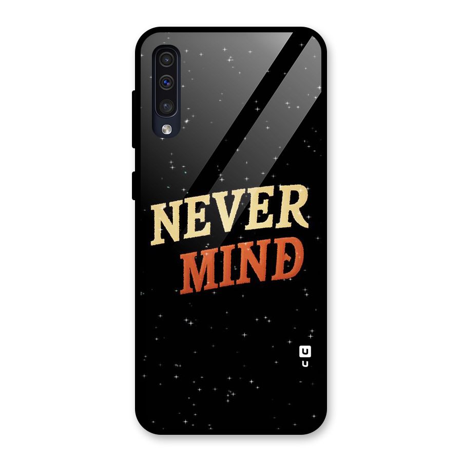 Never Mind Design Glass Back Case for Galaxy A50