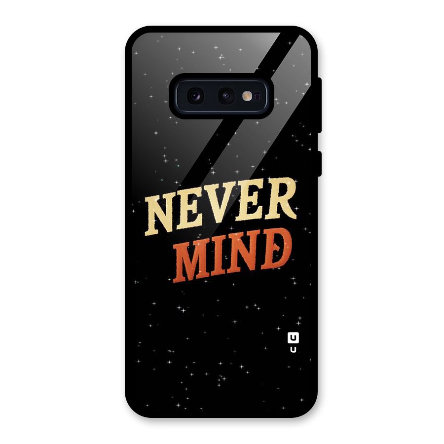 Never Mind Design Glass Back Case for Galaxy S10e
