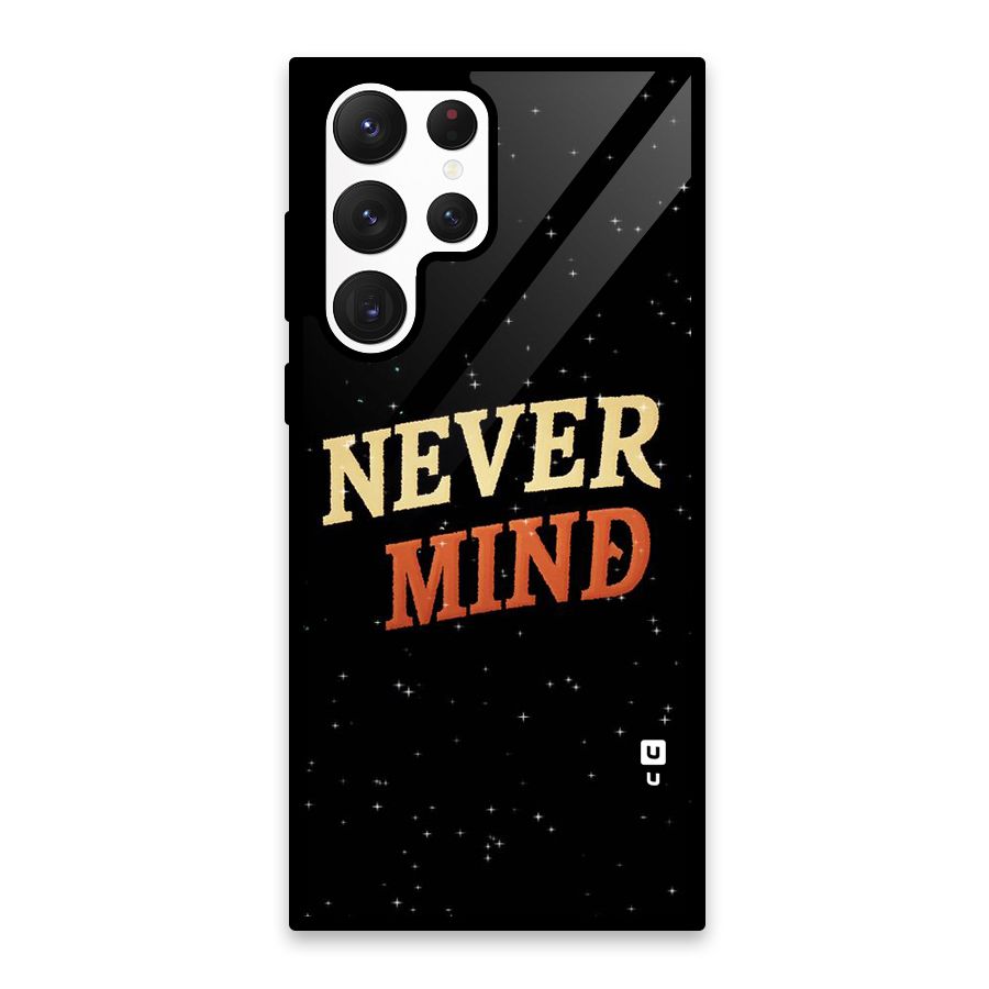 Never Mind Design Glass Back Case for Galaxy S22 Ultra 5G