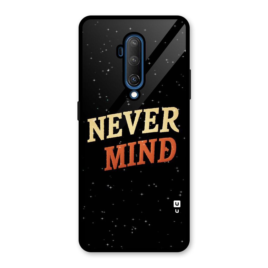 Never Mind Design Glass Back Case for OnePlus 7T Pro