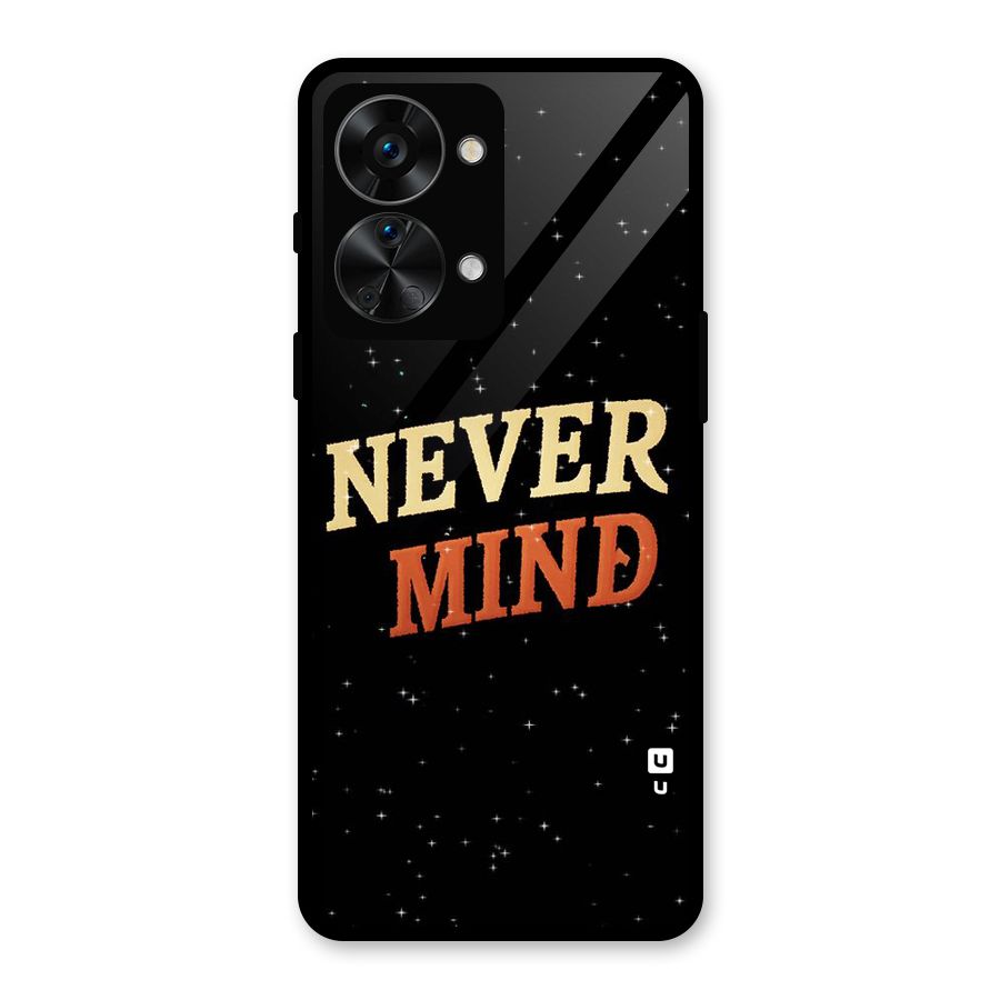 Never Mind Design Glass Back Case for OnePlus Nord 2T
