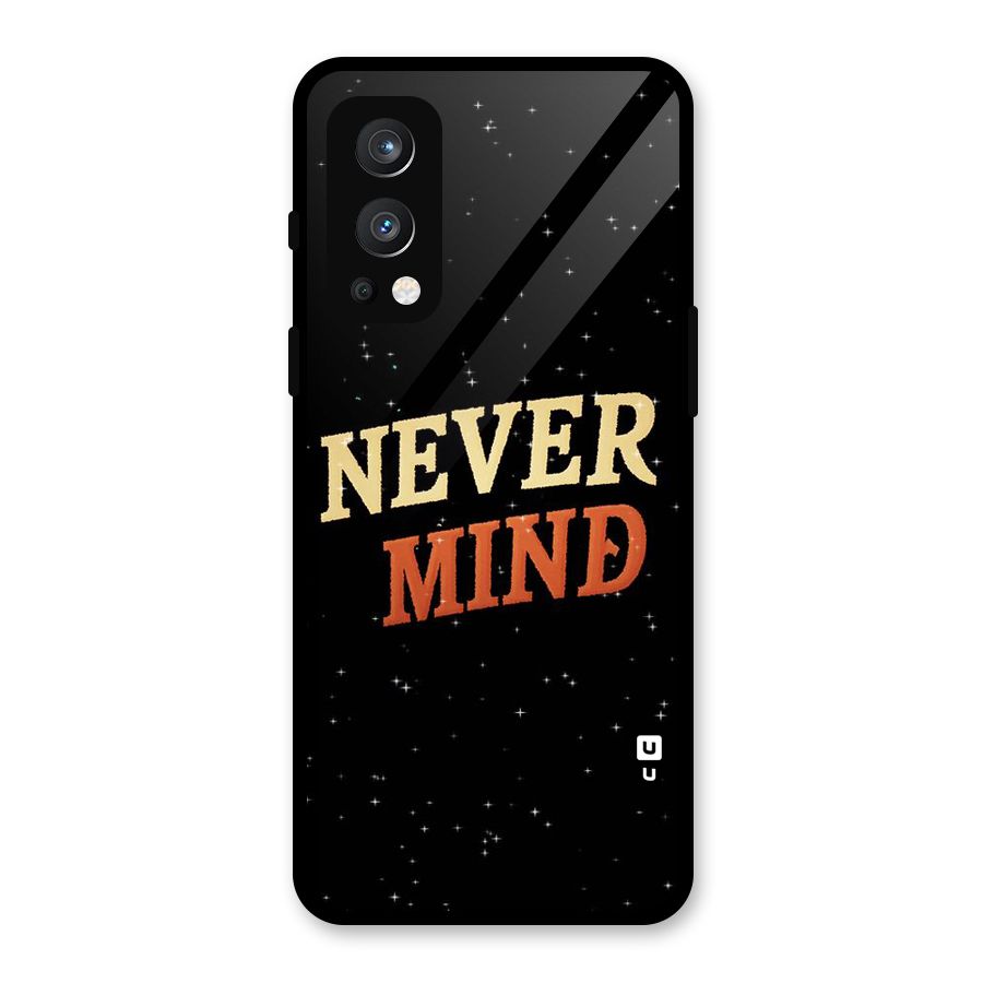 Never Mind Design Glass Back Case for OnePlus Nord 2 5G