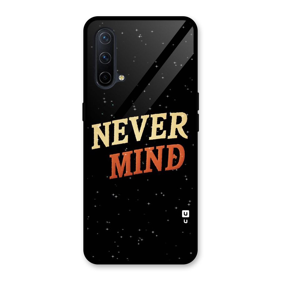 Never Mind Design Glass Back Case for OnePlus Nord CE 5G