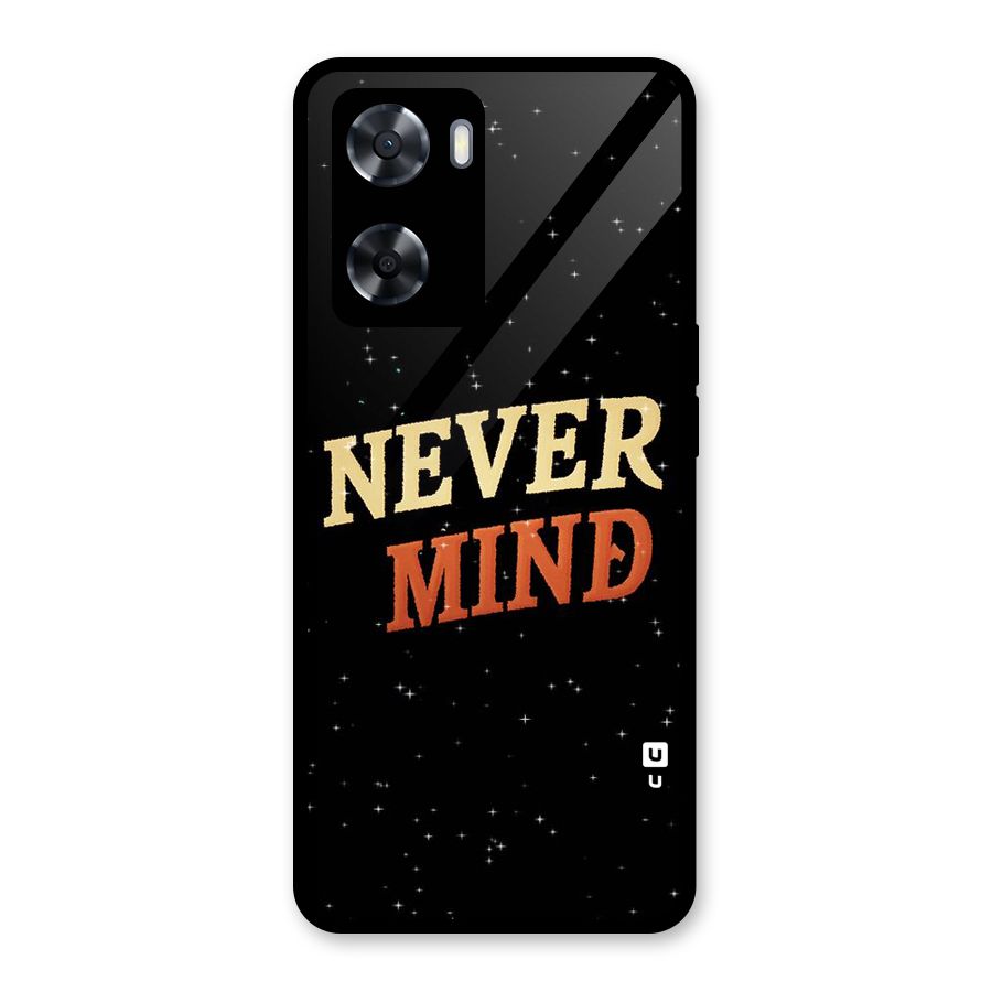 Never Mind Design Glass Back Case for Oppo A57 2022